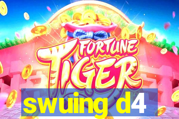 swuing d4